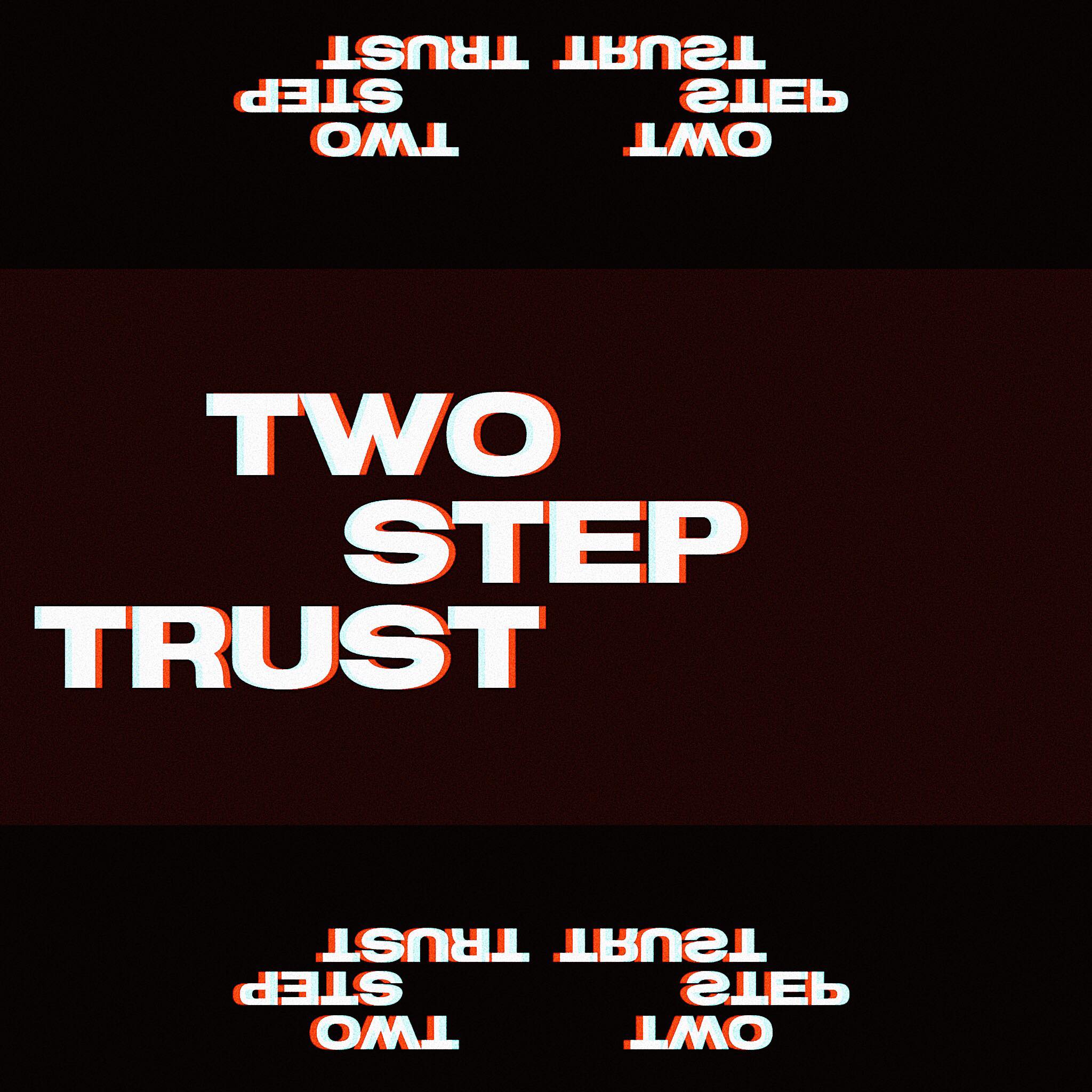 Two Step Trust (4MN, Dano Soprano)